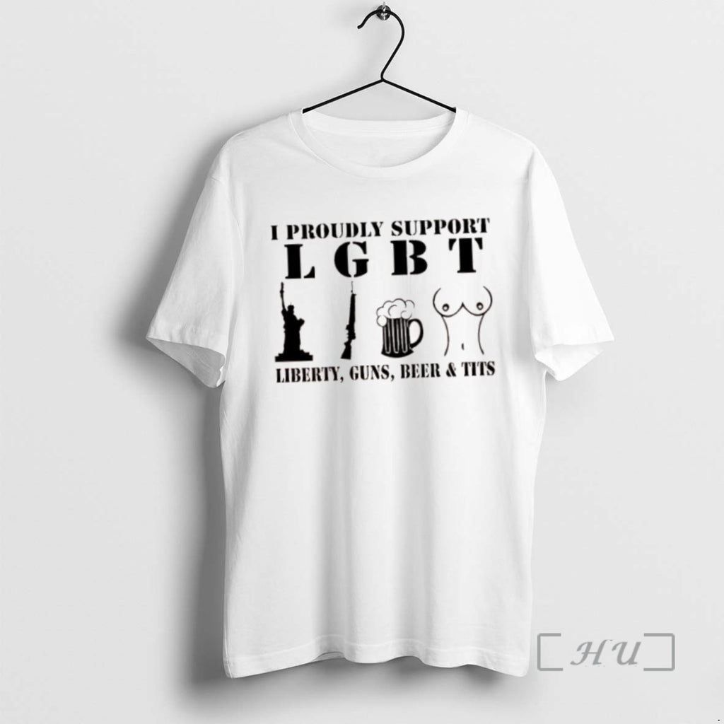 Officials I Proudly Support Lgbt Liberty Guns Beer Tits Shirts Sweater