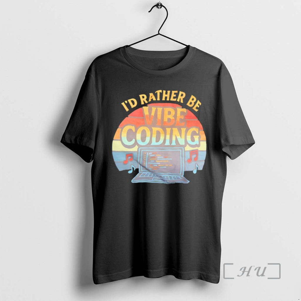 Officials Id Rather Be Vibe Coding Vintage