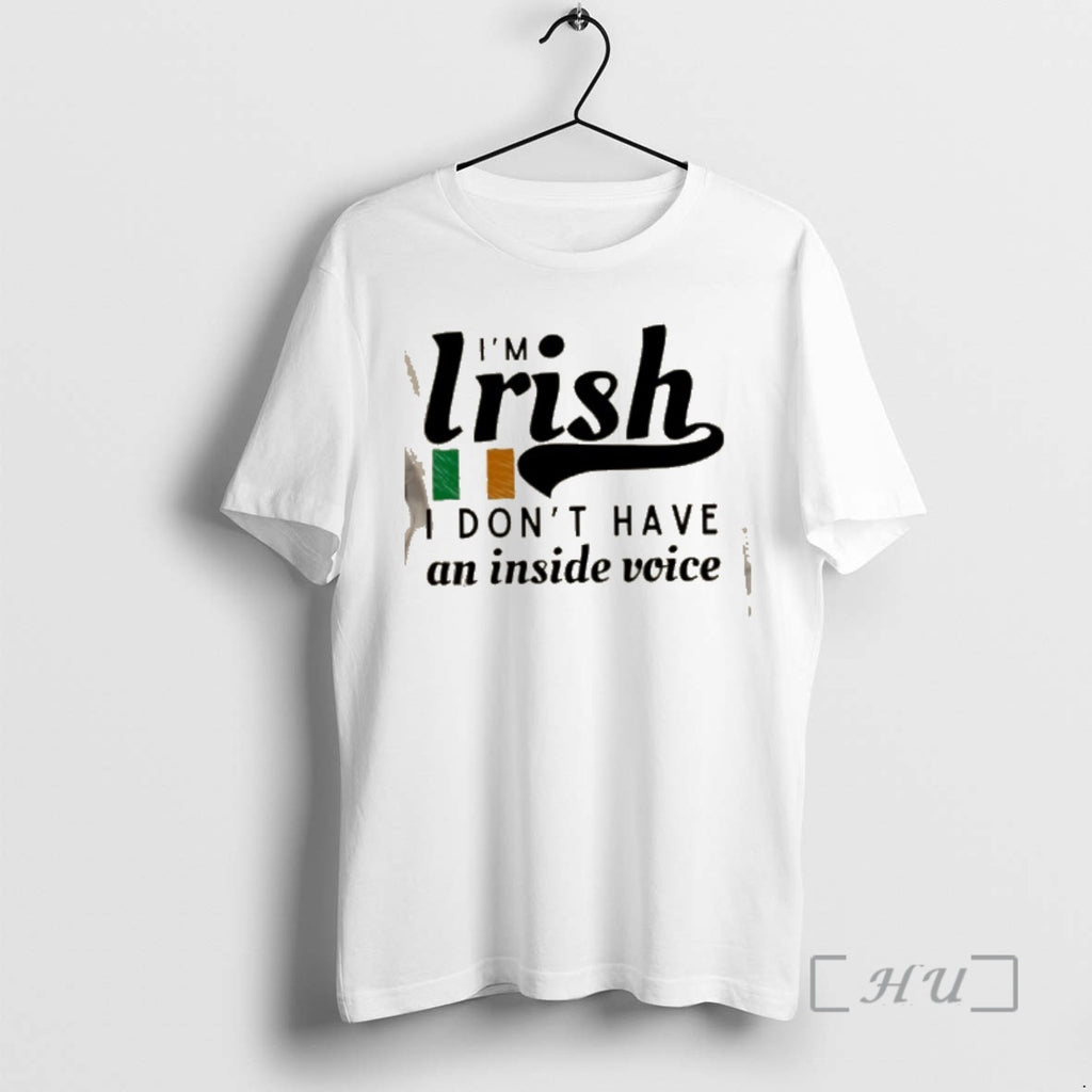Officials Im Irish I Dont Have An Inside Voice