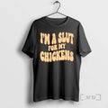 Officials Im Slut My Chickens Groovy