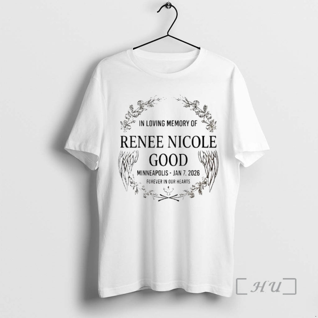 Officials In Loving Memory Of Renee Nicole Good Forever In Our Hearts Premium T Shirts