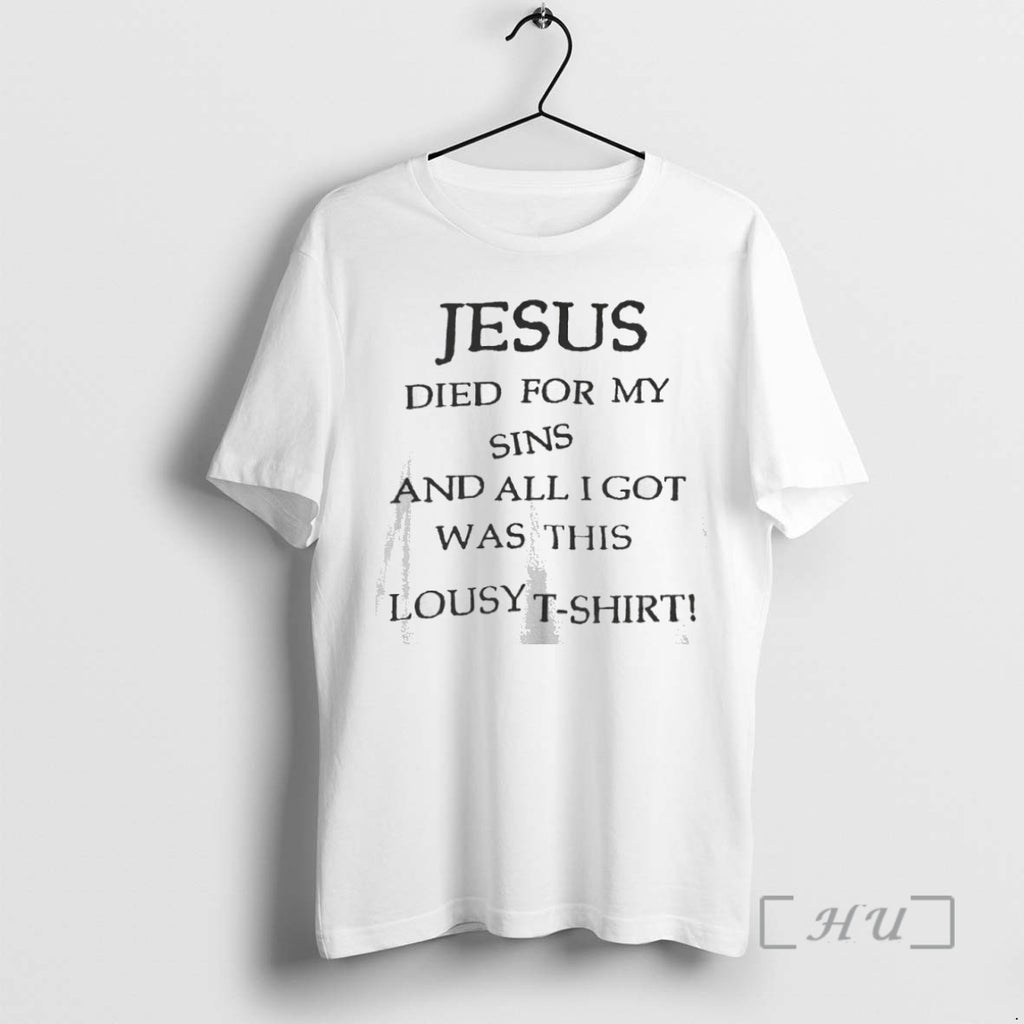 Officials Jesus Died For My Sins And All I Got Was This Lousy Shirts Sweater