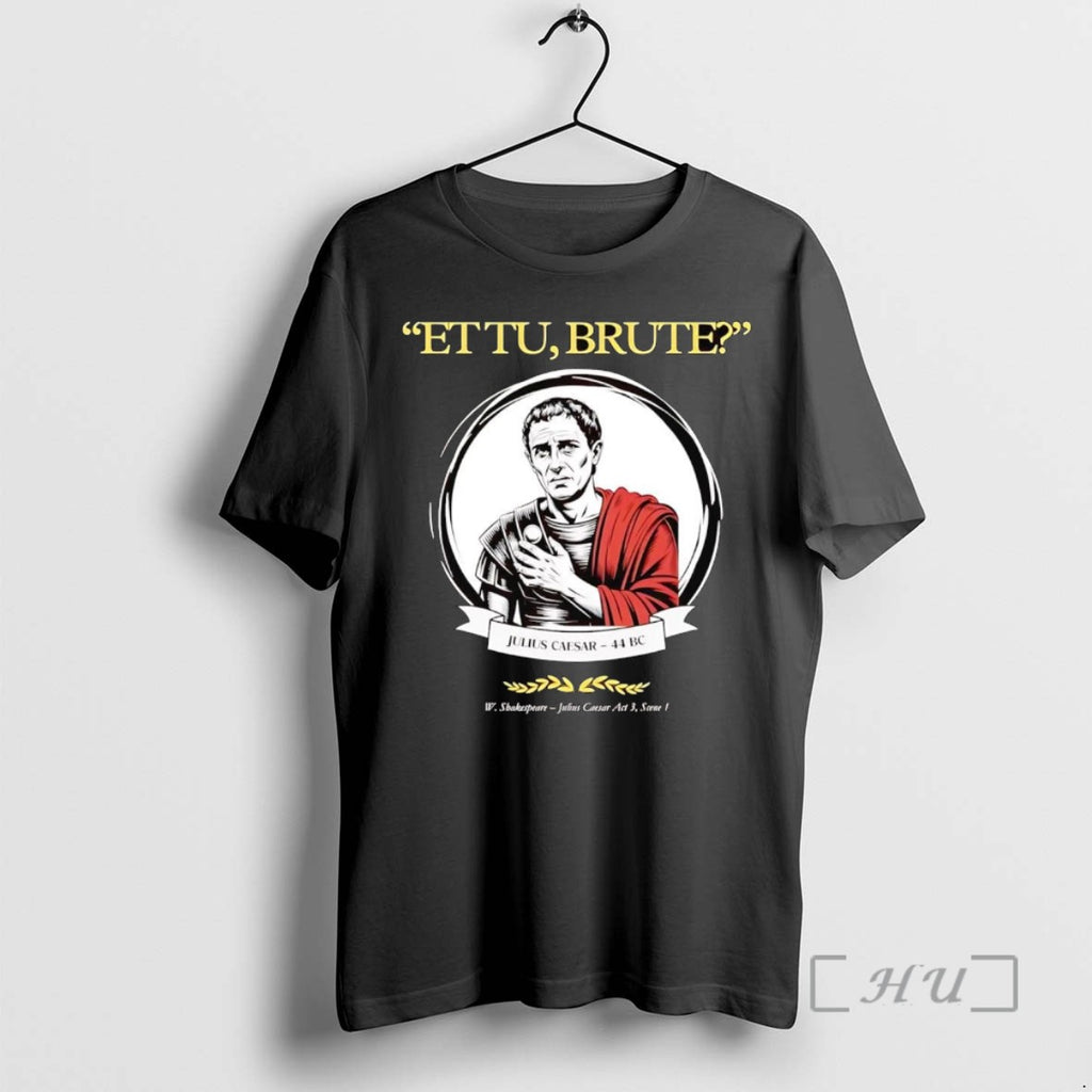 Officials Julius Caesar Et Tu Brute W Shakespeare Shirts Sweater