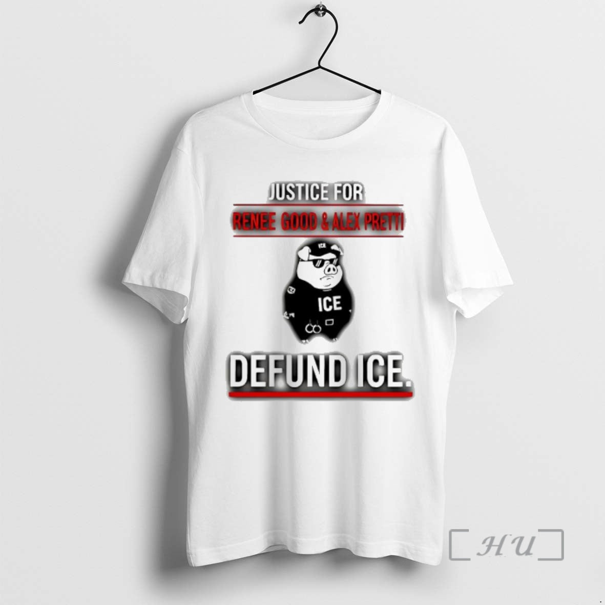 Officials Justice Renee Good Alex Pretti Defund Ice Pig