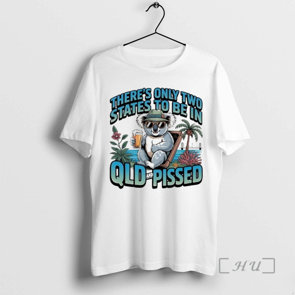 Officials Koala Theres Only Two States To Be In Qld And Pissed Premium T Shirts