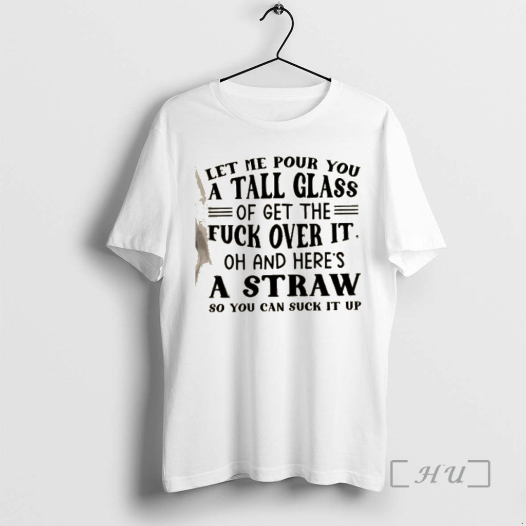 Officials Let Me Pour You A Tall Glass Of Get The Fuck Over It Oh