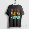 Officials Lets Be Better Humans
