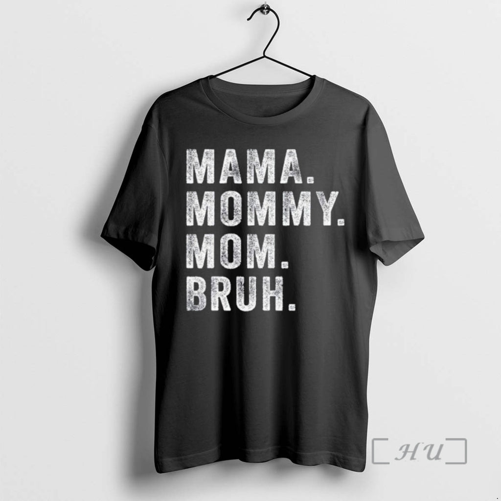 Officials Mama Mommy Mom Bruh
