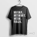 Officials Mama Mommy Mom Bruh