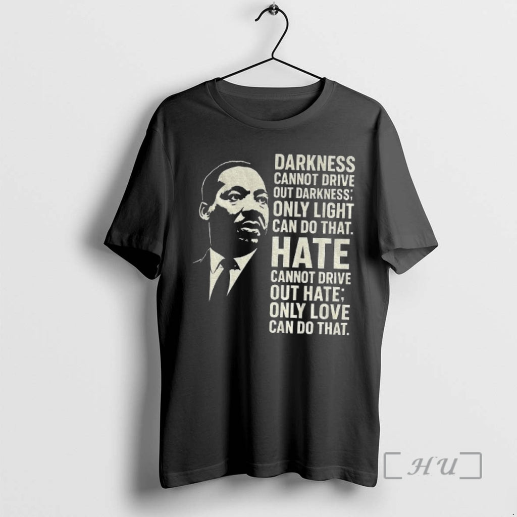 Officials Martin Luther King Day Quote Darkness Cannot Drive Out Darkness Only Light Can Do