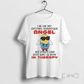 Officials Minion Im My Second Guardian Angel My First One Quit Now Therapy