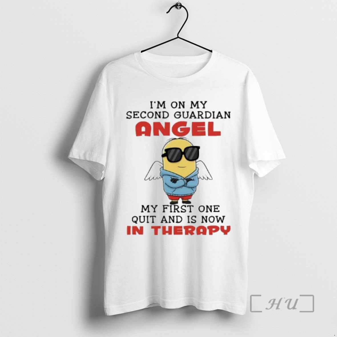 Officials Minion Im My Second Guardian Angel My First One Quit Now Therapy