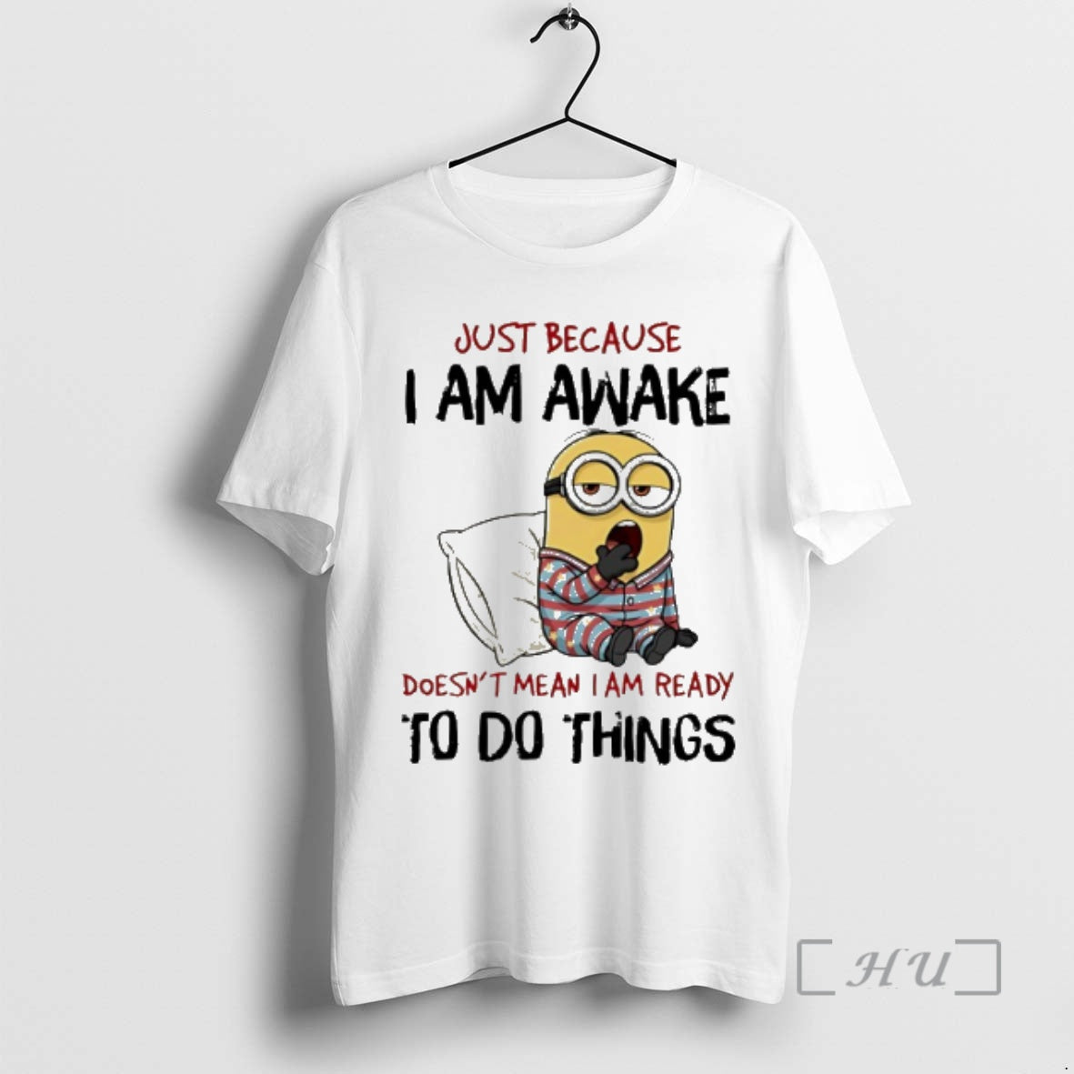Officials Minion Just Because I Am Awake Doesnt Mean I Am Ready Do Things