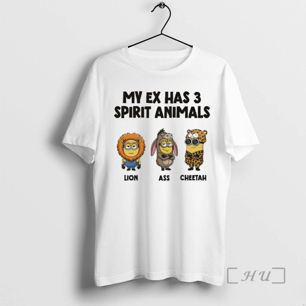 Officials Minion Lion Ass Cheetah My Ex Has 3 Spirit Animals Premium T Shirts Sweater