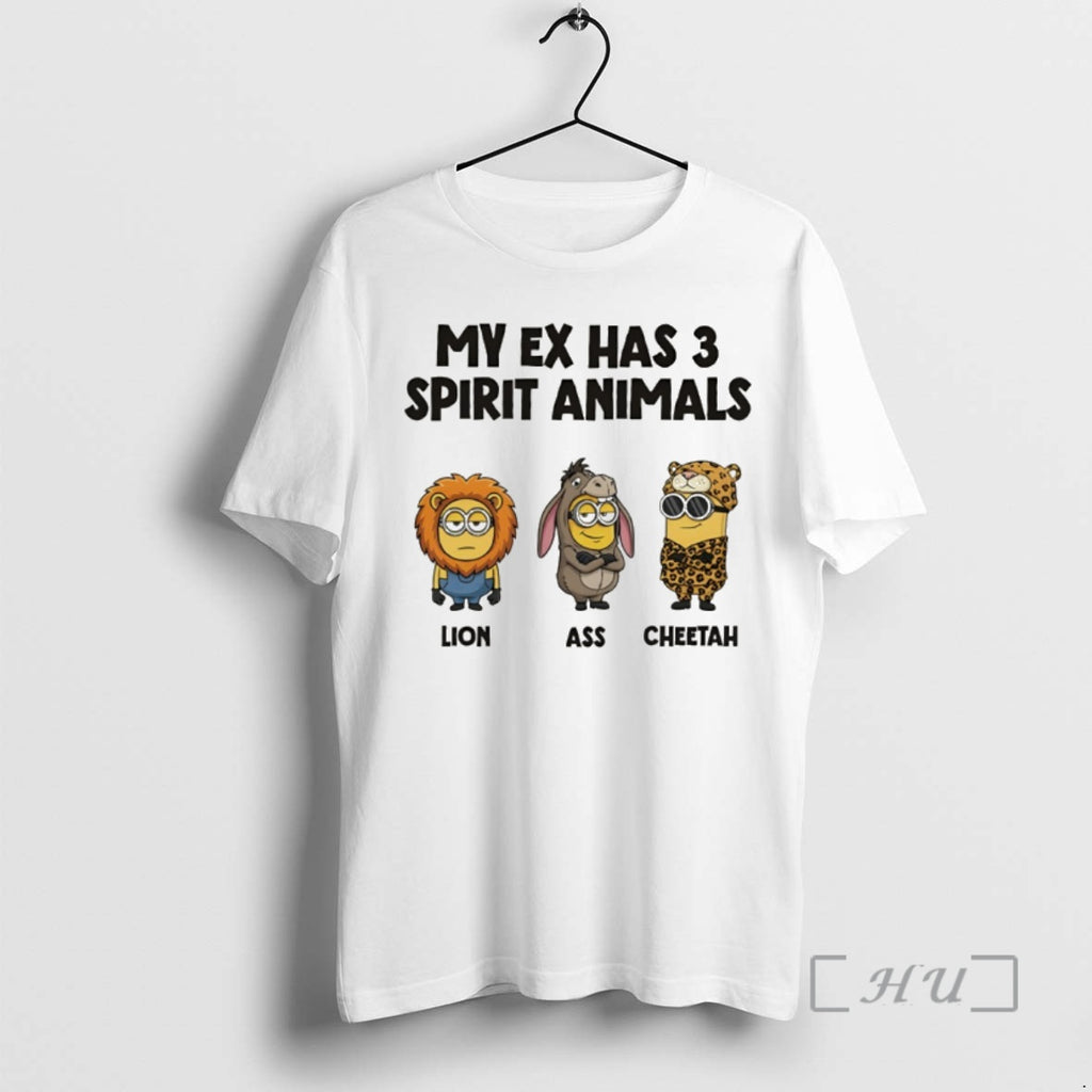 Officials Minion My Ex Has 3 Spirit Animals Lion Ass Cheetah Premium T Shirts Sweater