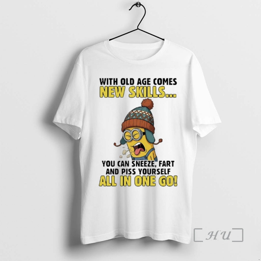 Officials Minion With Old Age Comes New Skills You Can Sneeze Fart And Piss Yourself