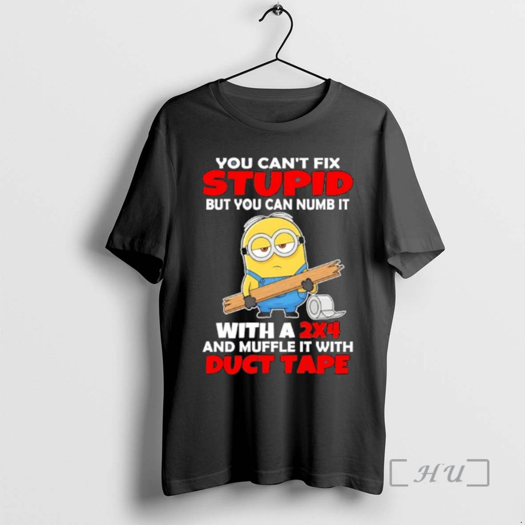 Officials Minion You Cant Fix Stupid But You Can Numb It With A 2x4 And