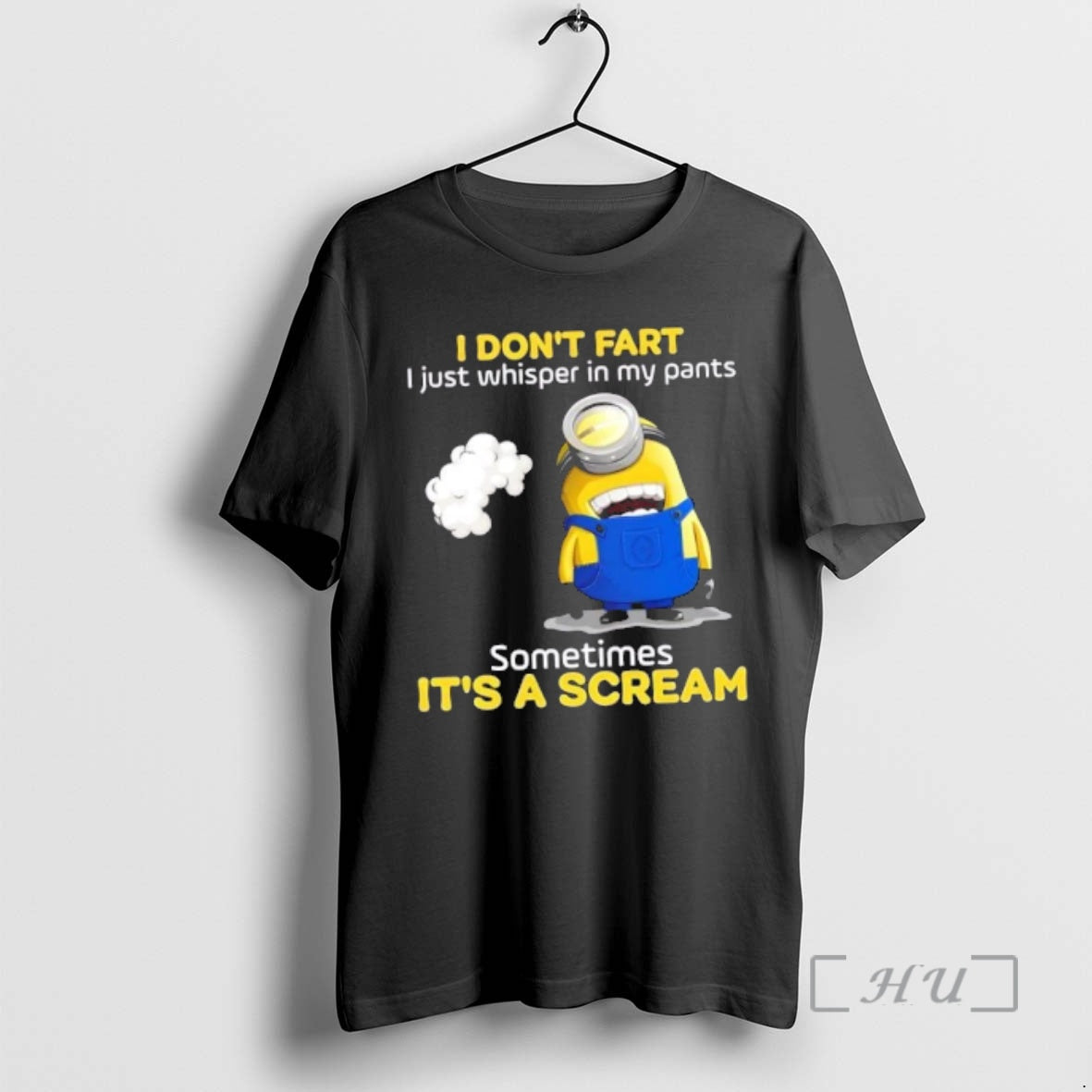 Officials Minions I Dont Fart I Just Whisper My Pants Sometimes Scream