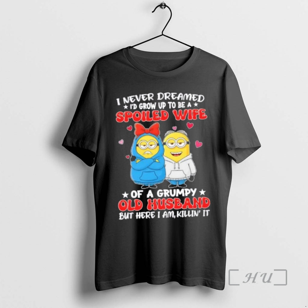 Officials Minions I Never Dreamed Id Grow Up To Be A Spoiled Wife Of