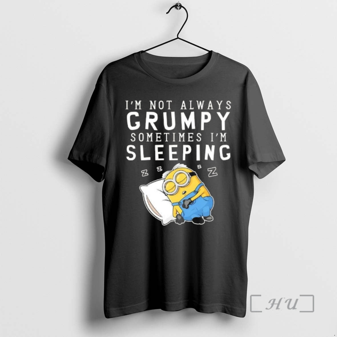 Officials Minions Im Not Always Grumpy Sometimes Im Sleeping