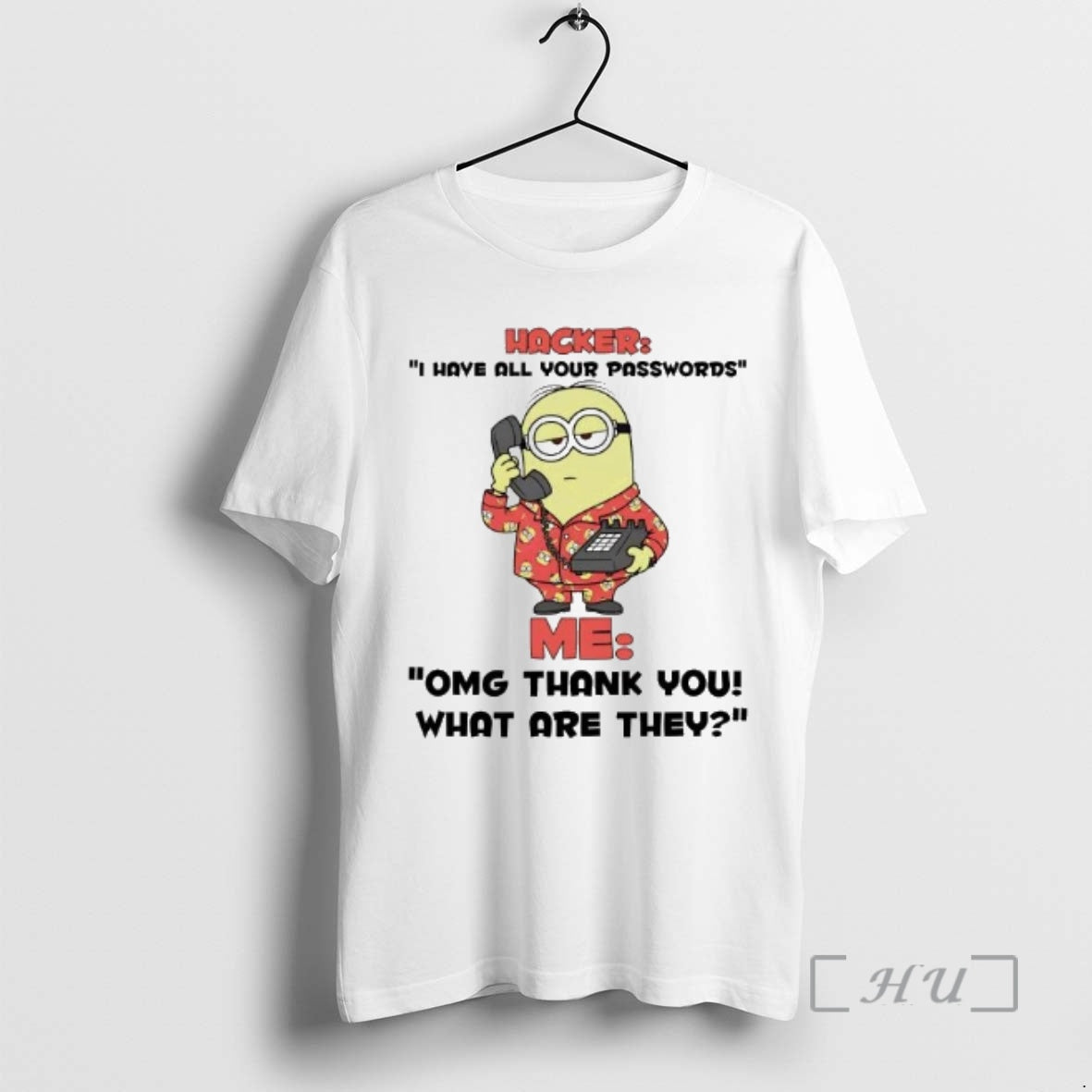 Officials Minions Hacker I Have All Your Passwords Me