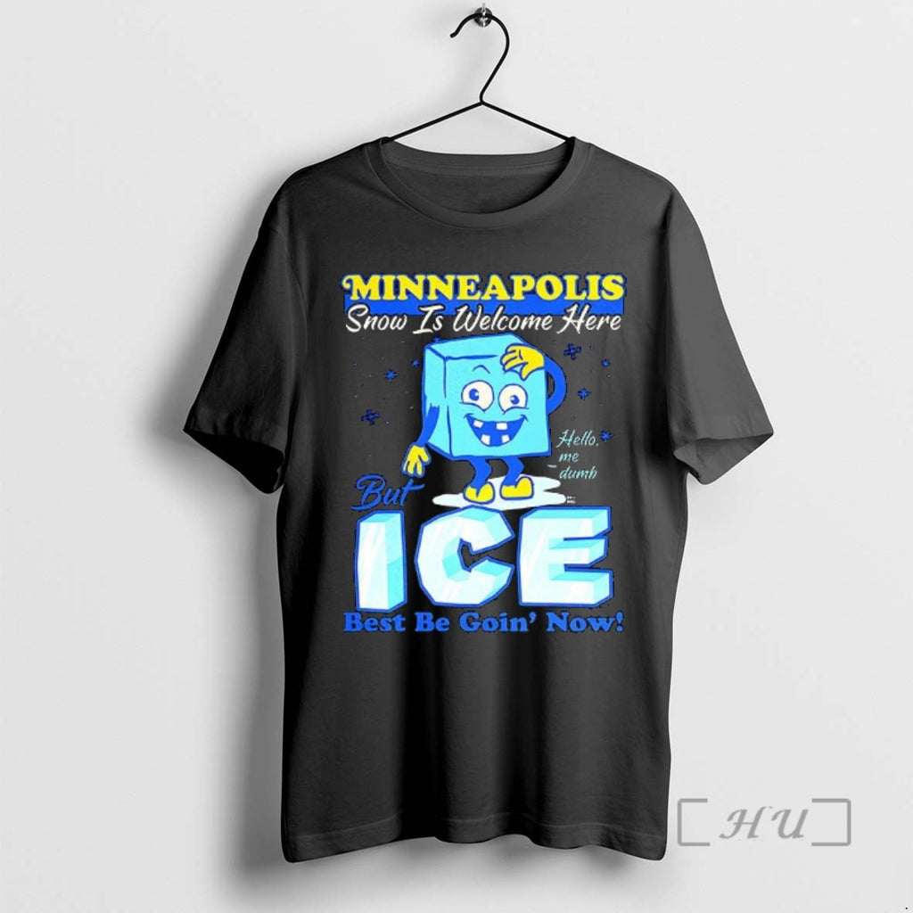 Officials Minneapolis Snow Is Welcome Here But Ice Best Be Goin Now Caricature Premium