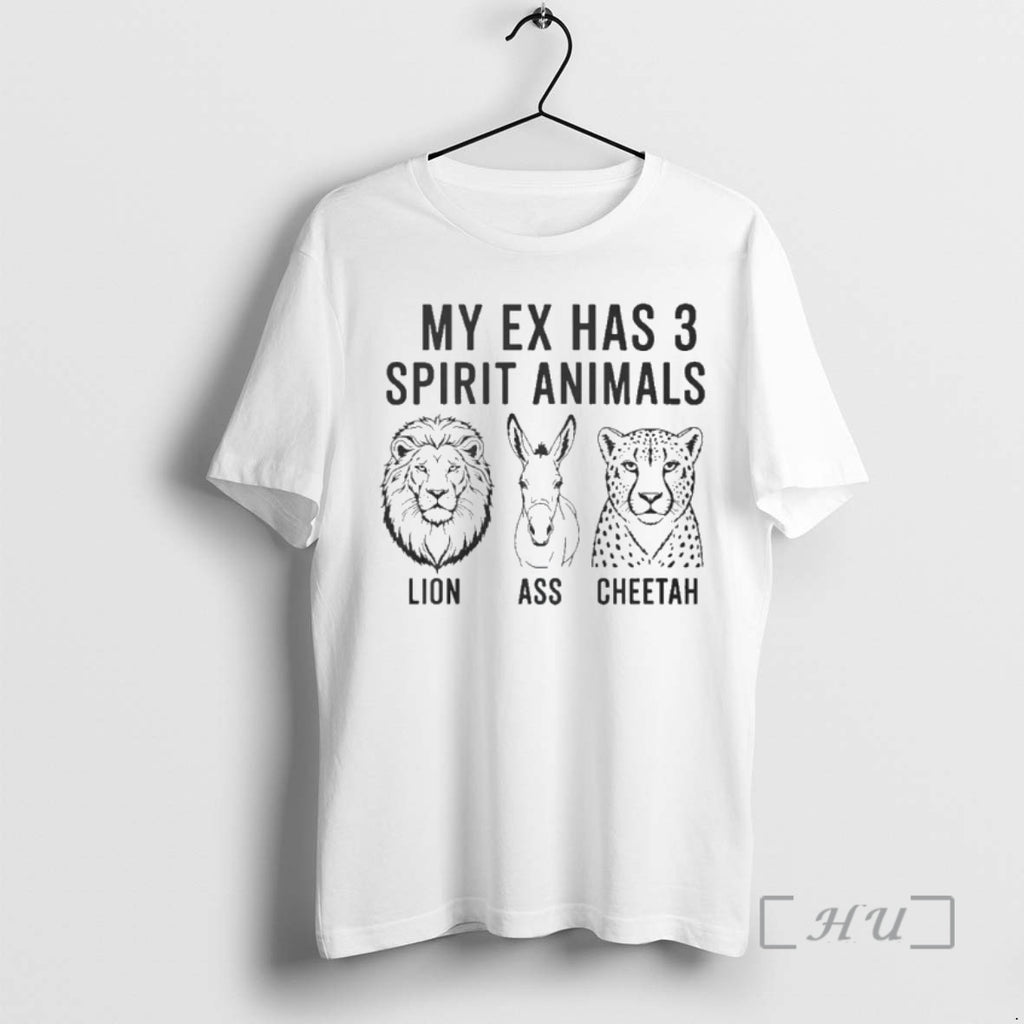 Officials My Ex Has 3 Spirit Animals Lions Ass Cheetah