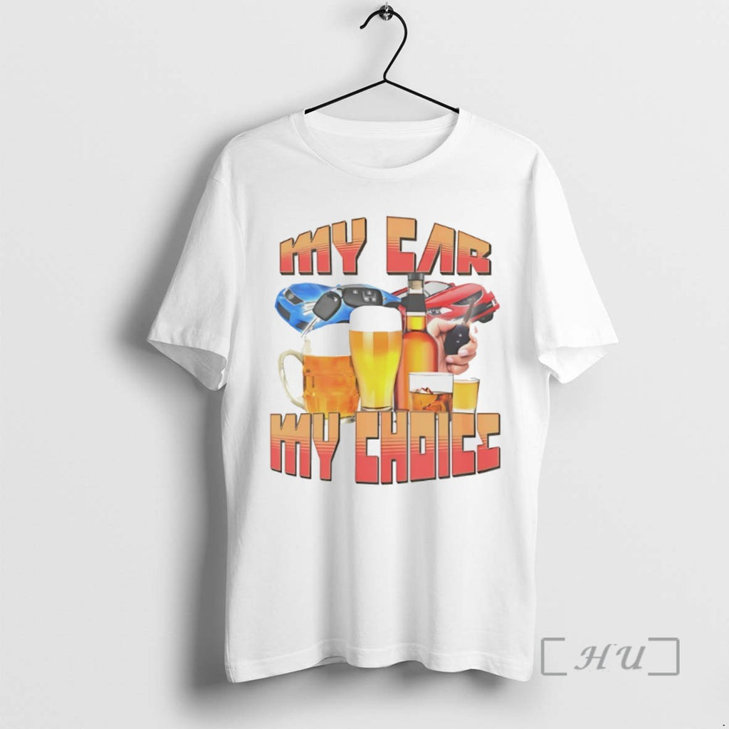 Officials My Car My Choice Drinks And Keys Funny Shirts Sweater