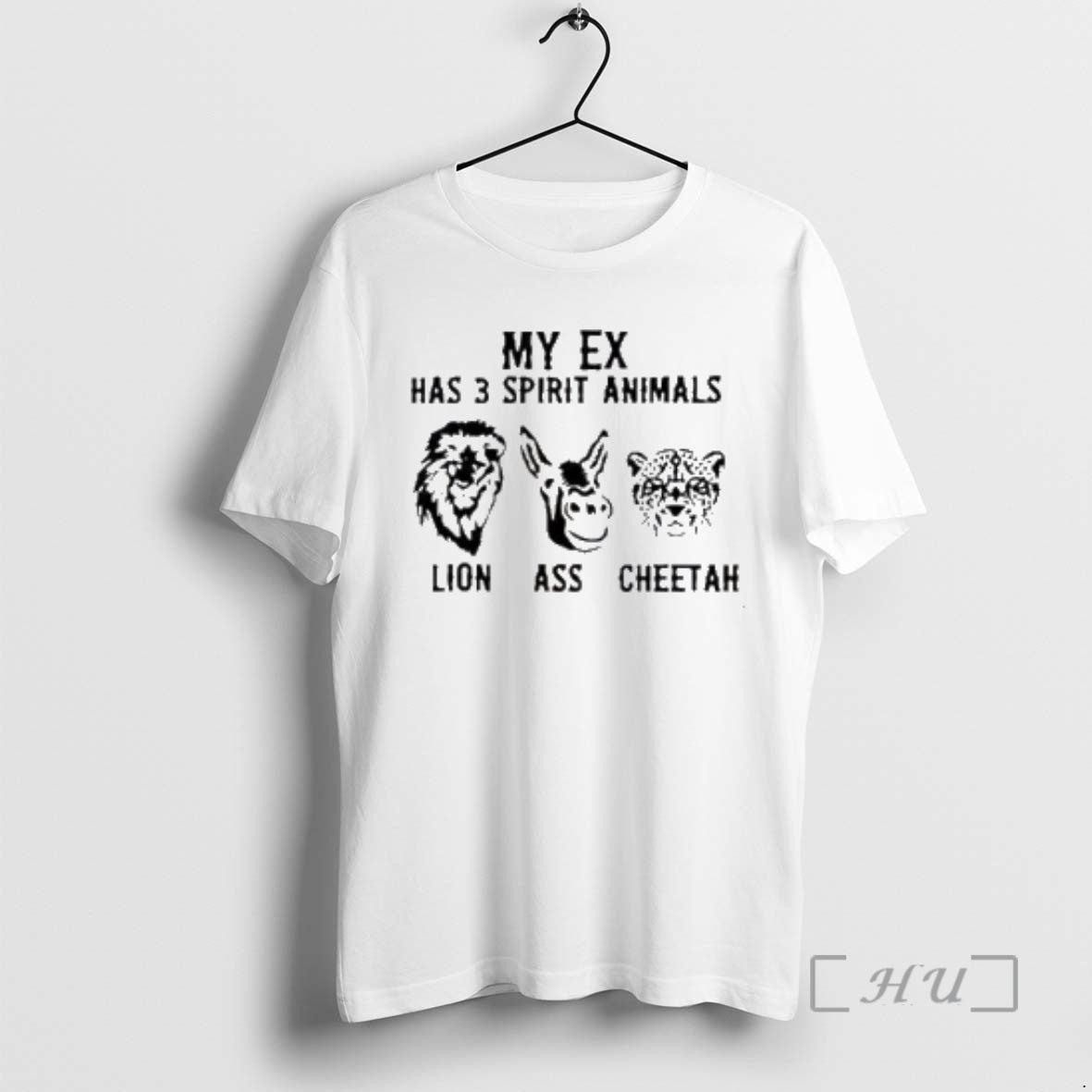 Officials My Ex Has 3 Spirit Animals Lion Ass Cheetah