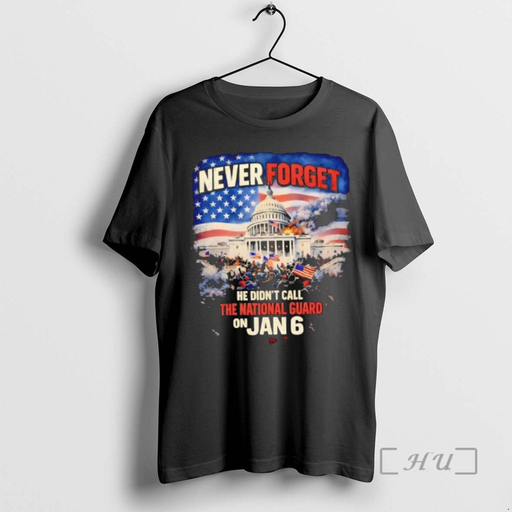 Officials Never Forget He Didnt Call The National Guard On Jan 6 Us Flag Premium