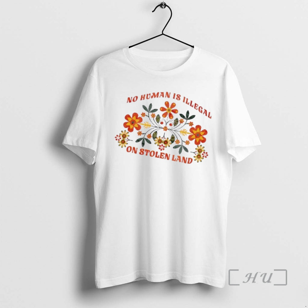 Officials No Human Is Illegal On Stolen Land Floral