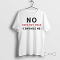 Officials No Does Not Mean Convince Me