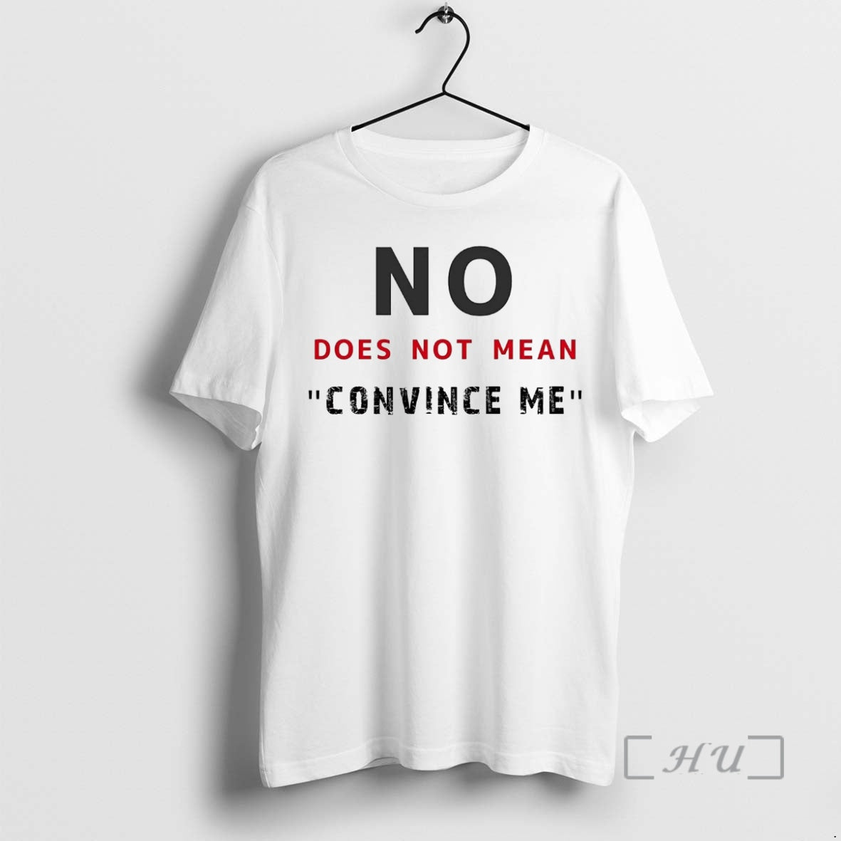 Officials No Does Not Mean Convince Me