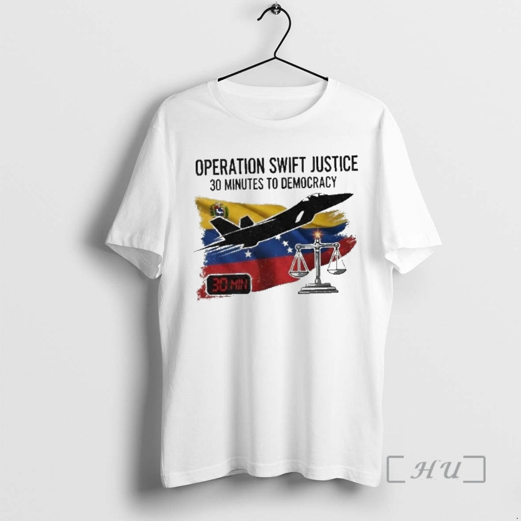 Officials Operation Swift Justice 30 Minutes To Democracy January 3 2026 Venezuela Premium T Shirts
