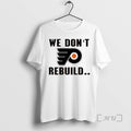 Officials Philadelphia Flyers We Dont Rebuild Logo