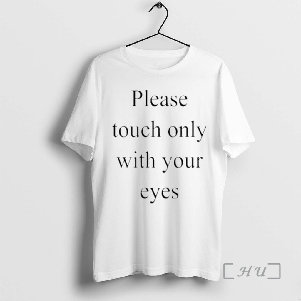 Officials Please Touch Only With Your Eyes