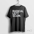 Officials Radical Left Scum Trump