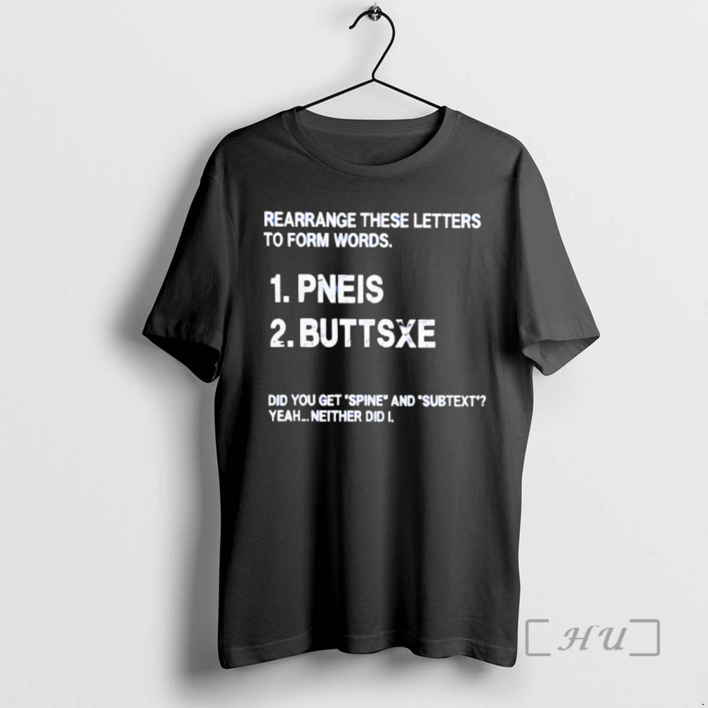 Officials Rearrange These Letters To Form Words Pneis Buttsxe