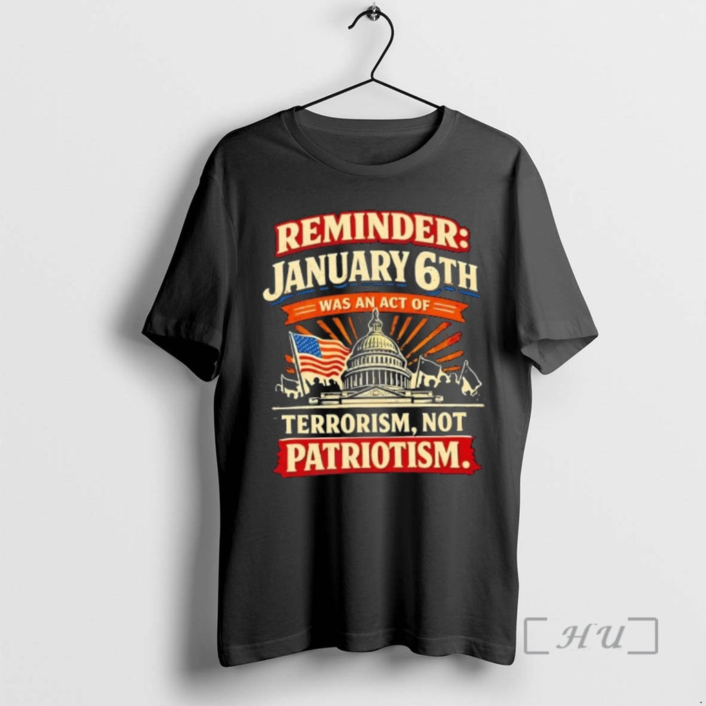 Officials Reminder January 6th Was An Act Of Terrorism Not Patriotism Vintage Premium T Shirts
