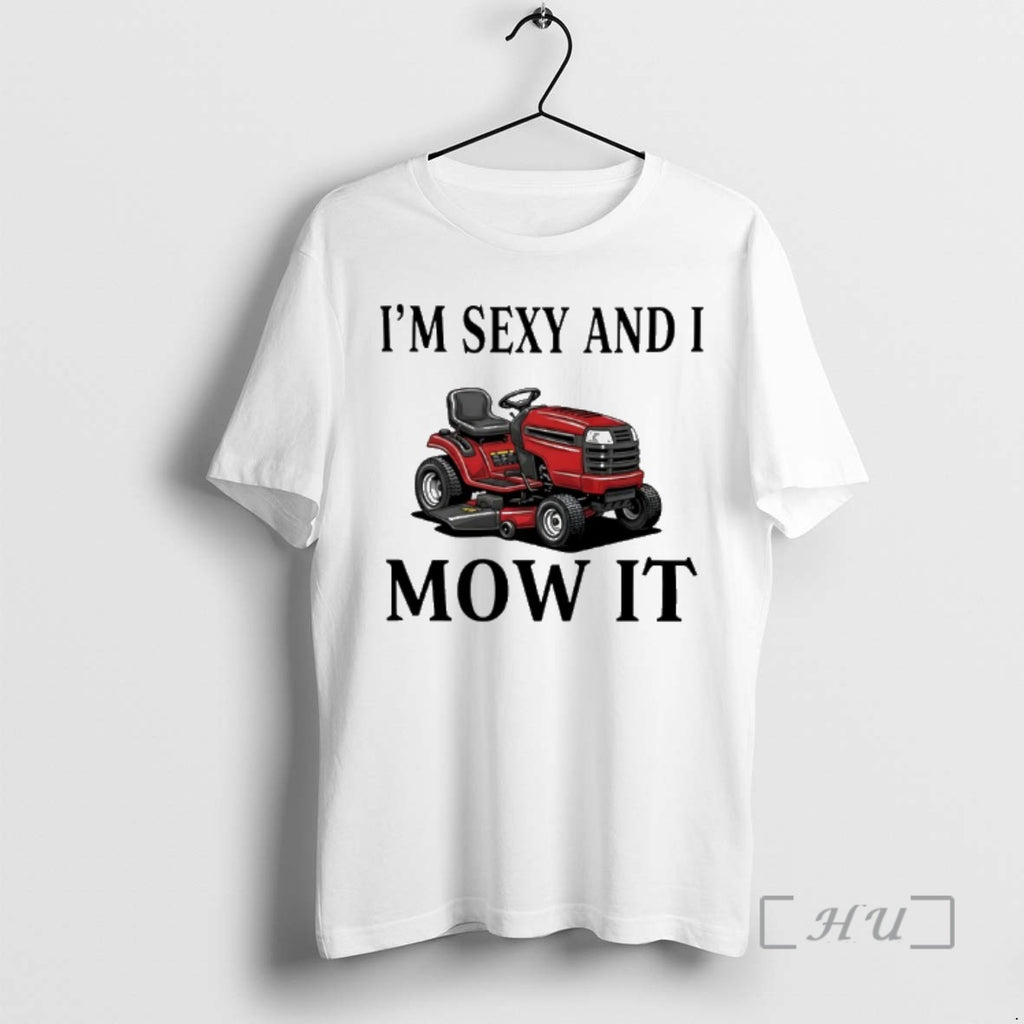 Officials Riding Mower Im Sexy And I Mow It