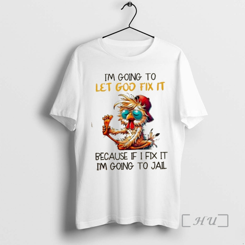Officials Rooster Im Going To Let God Fix It Because If I Fix It Im
