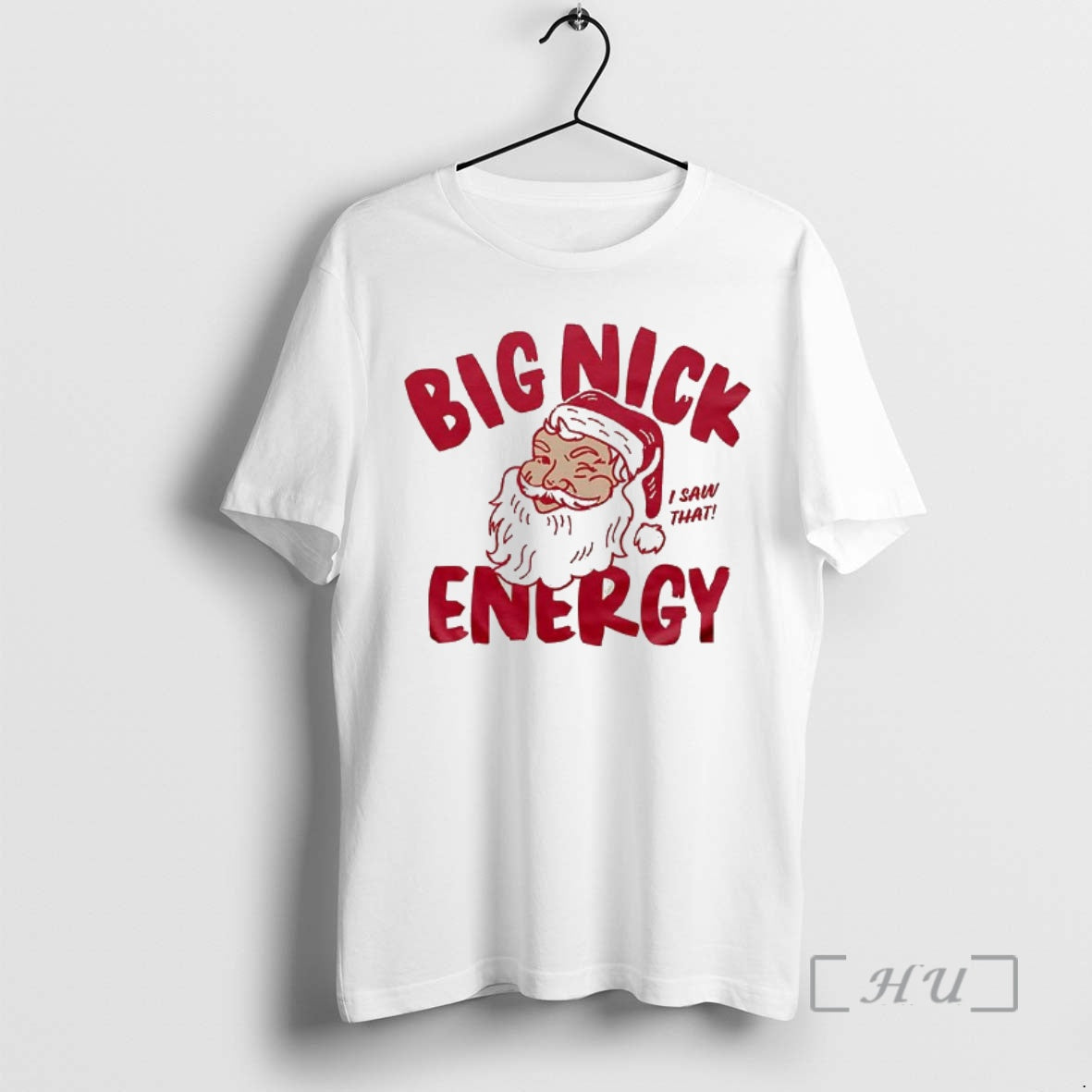 Officials Santa Claus Big Nick Energy I Saw That