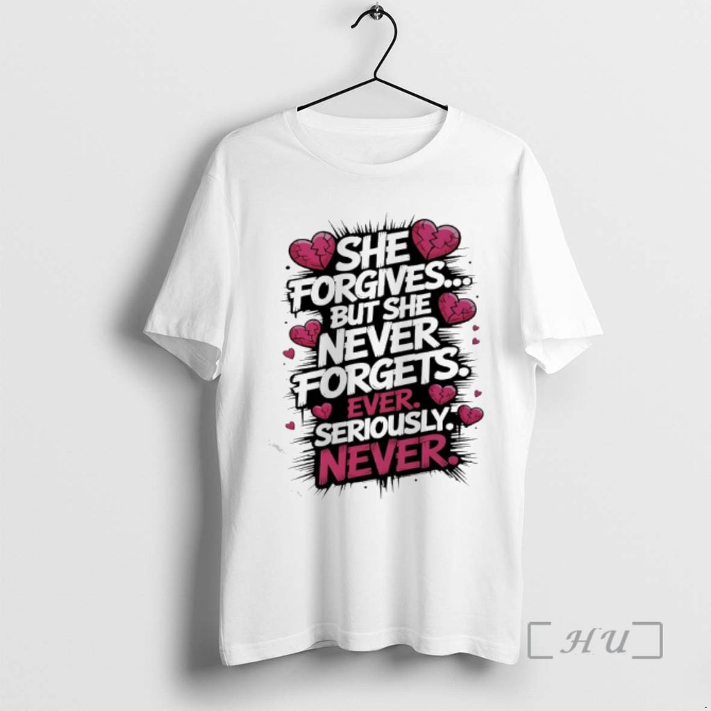 Officials She Forgives But She Never Forgets Ever Seriously Never