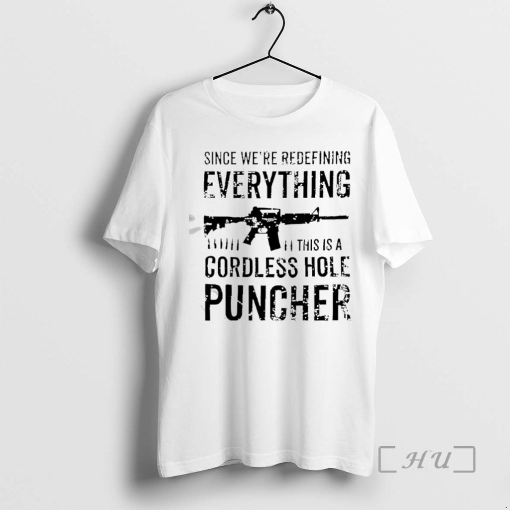 Officials Since Were Redefining Everything This Is A Cordless Hole Puncher Redefine Item Premium