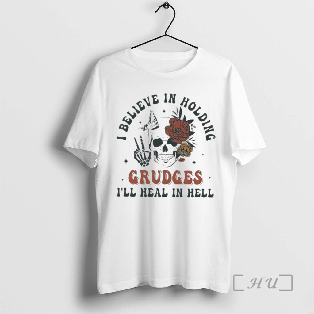 Officials Skull I Believe In Holding Grudges Ill Heal In Hell Premium T Shirts Sweater