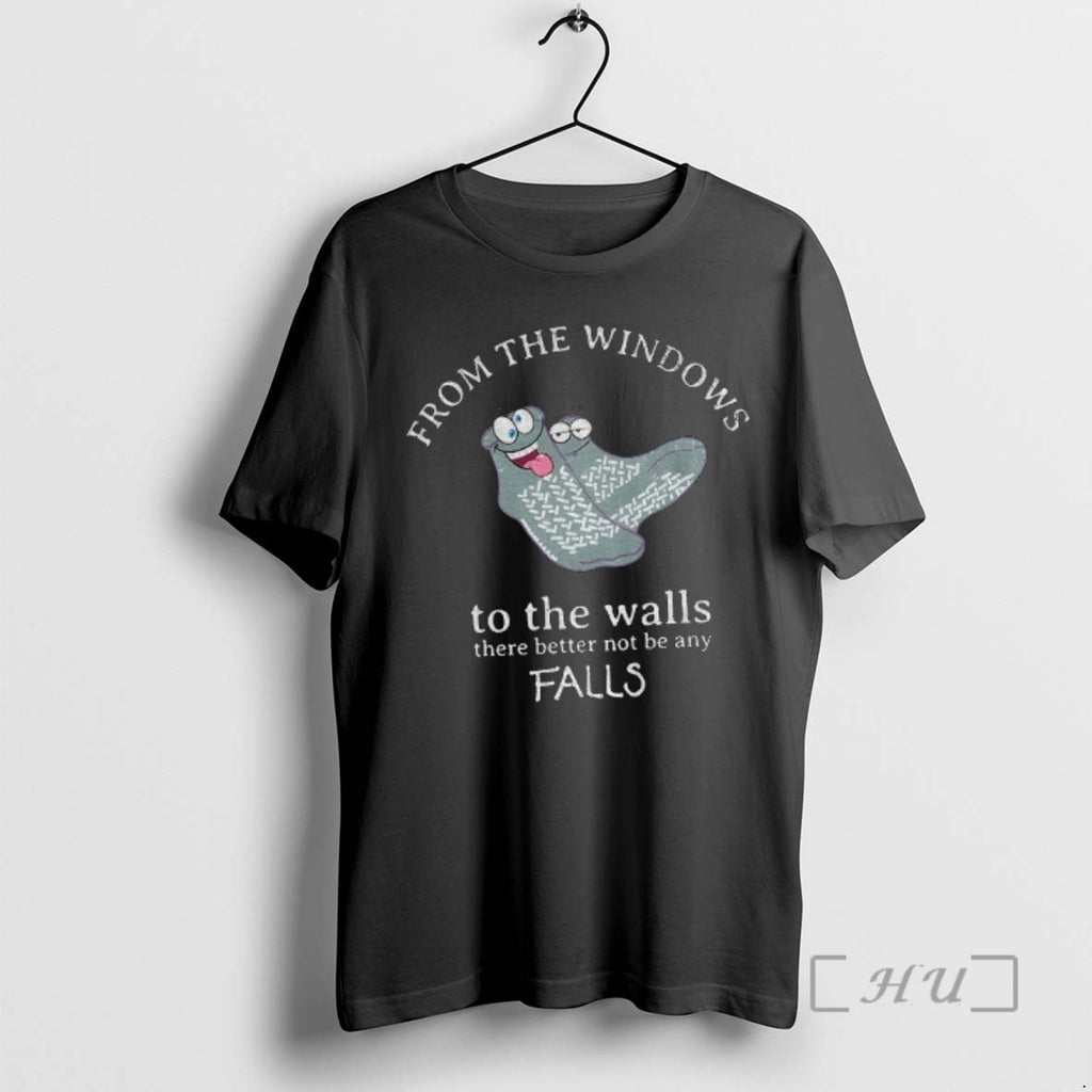 Officials Socks From The Windows To The Walls There Better Not Be Any Falls Premium