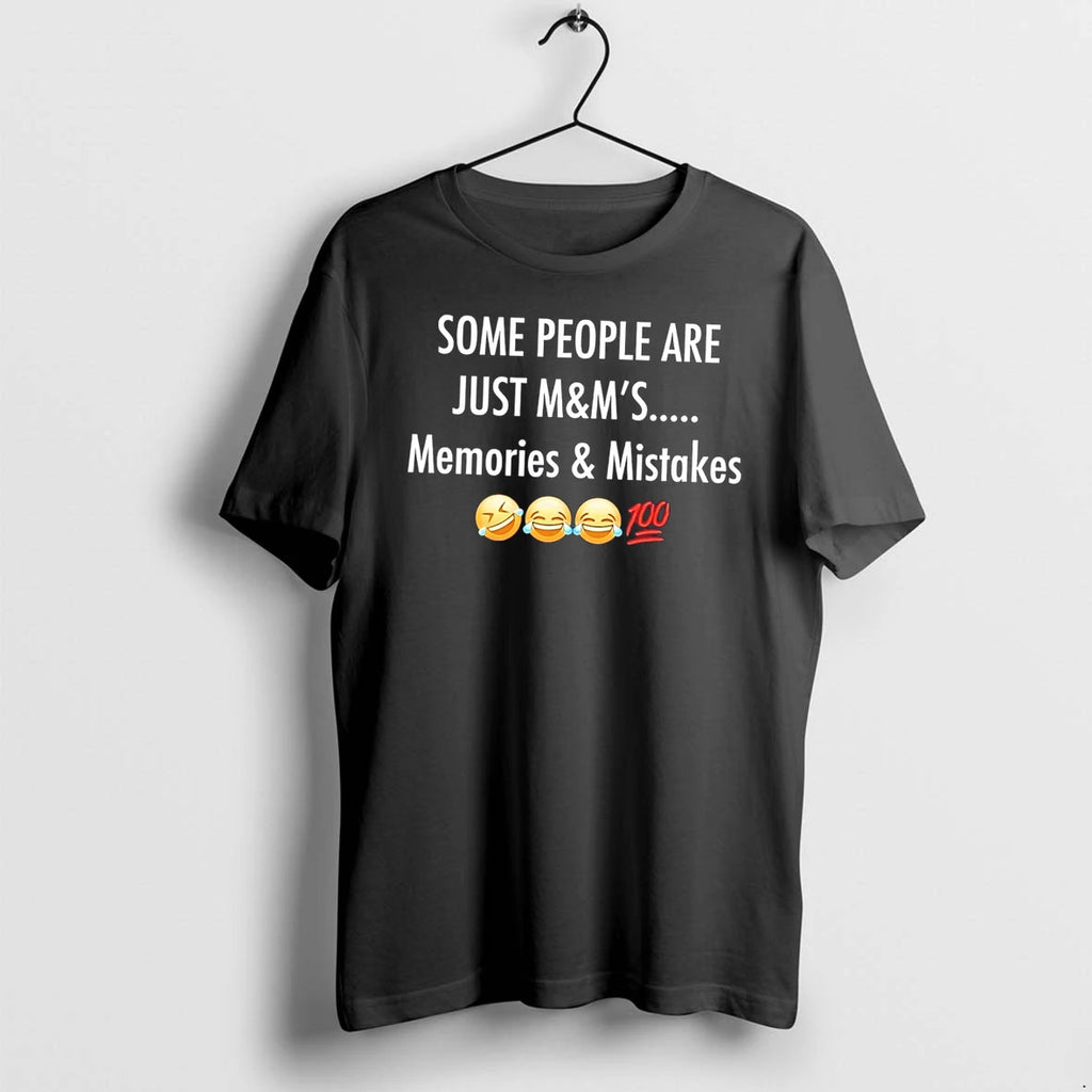 Officials Some People Are Just Mm Memories Mistakes Tee Premium T Shirt