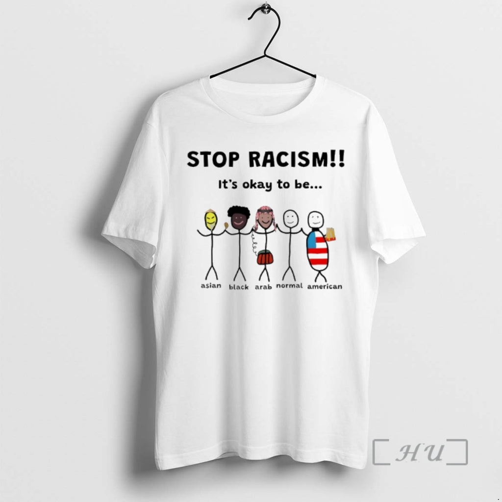 Officials Stop Racism Its Okay To Be Asian Black Arab Normal American Funny Premium