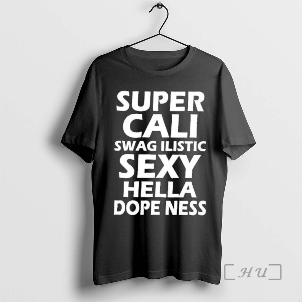Officials Super Cali Swag Ilistic Sexy Hella Dope Ness Text