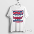 Officials Swag Is Not A Hobby Is My Occupation Circle